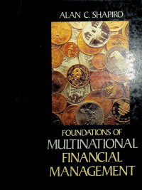 FOUNDATIONS OF MULTINATIONAL FINANCIAL MANAGEMENT