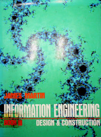 INFORMATION ENGINEERING, BOOK III: DESIGN & CONSTRUCTION