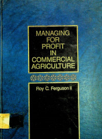 MANAGING FOR PROFIT IN COMMERCIAL AGRICULTURE