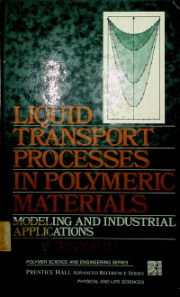 LIQUID TRANSPORT PROCESSES IN POLYMERIC MATERIALS: MODELING AND INDUSTRIAL APPLICATIONS