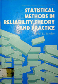 STATISTICAL METHODS IN RELIABILITY THEORY AND PRACTICE