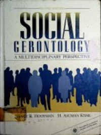 SOCIAL GERONTOLOGY: A MULTIDISCIPLINARY PERSPECTIVE,  Second edition