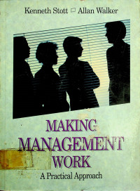 MAKING MANAGEMENT WORK: A Practical Approach