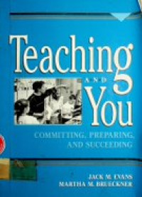 Teaching and You : Committing, Preparing, and Succeeding