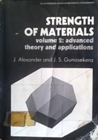 STRENGTH OF MATERIALS, volume 2; advanced theory and applications