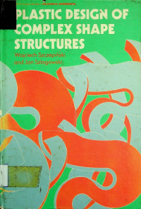 PLASTIC DESIGN OF COMPLEX SHAPE STRUCTURES