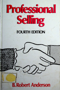 Professional Selling, FOURTH EDITION