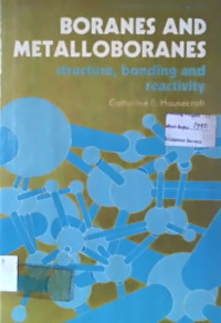 BORANES AND METALLOBORANES; Structure, Bonding, and Reactivity