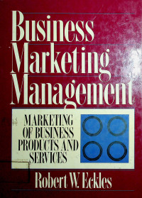 Business Marketing Management: MARKETING OF BUSINESS PRODUCTS AND SERVICES