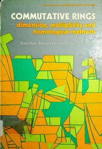 COMMUTATIVE RINGS: dimension, multiplicity and homonological methods