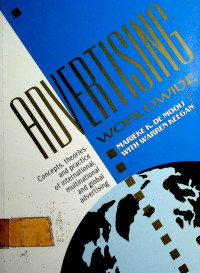 ADVERTISING WORLDWIDE: Concepts, theories and practice of international and global advertising