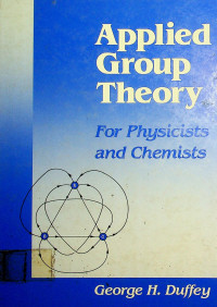 Applied Group Theory For Physicists and Chemists