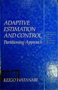 ADAPTIVE ESTIMATION AND CONTROL : Partitioning Approach