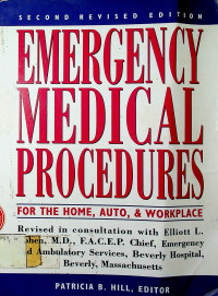 EMERGENCY MEDICAL PROCEDURES: FOR THE HOME, AUTO, & WORKPLACE, SECOND REVISED EDITION