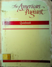 The American Pageant: Quizbook  A Test Manual for Instructors EIGHTH EDITION
