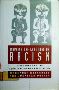 MAPPING THE LANGUAGE OF RACISM: DISCOURSE AND THE LEGITIMATION OF EXPLOITATION