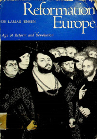 Reformation Europe: Age of Reform and Revolution