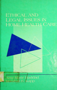 ETHICAL AND LEGAL ISSUES IN HOME HEALTH CARE