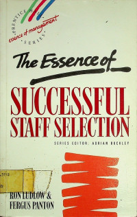 The Essence of SUCCESSFUL STAFF SELECTION