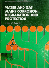 WATER AND GAS MAINS CORROSION, DEGRADATION AND PROTECTION