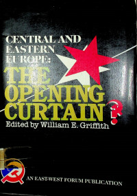 CENTRAL AND EASTERN EUROPE: THE OPENING CURTAIN?