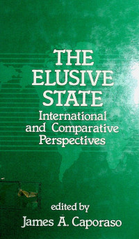THE ELUSIVE STATE: International and Comparative Perspectives
