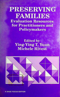 PRESERVING FAMILIES: Evaluation Resources for Practitioners and Policymakers
