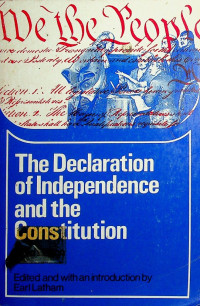 The Declaration of Independence and the Constitution; Third Edition.