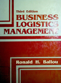 BUSINESS LOGISTICS MANAGEMENT, Third Edition