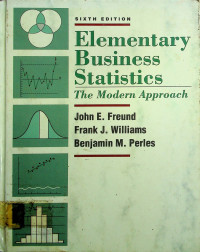 Elementary Business Statistics; The Modern Approach