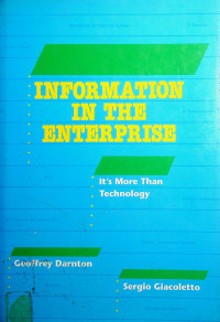 INFORMATION IN THE ENTERPRISE: it`s More Than Technology