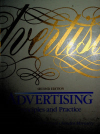 ADVERTISING; Principles and Practice SECOND EDITION