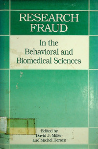 RESEARCH FRAUD, in the Behavioral and Biomedical Sciences