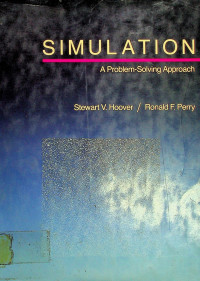 SIMULATION: A Problem- Solving Approach