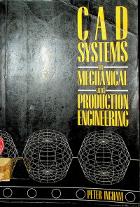 CAD SYSTEMS in MECHANICAL and PRODUCTION ENGINEERING