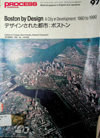 Boston by Design A City in Development : 1960 TO 1990