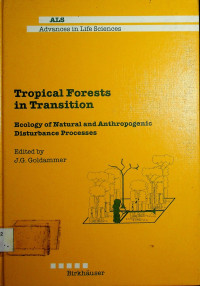 Tropical Forests in Transition: Ecology of Natural and Anthropogenic Disturbance Processes