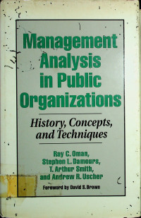 Management Analysis in Public Organizations: History, Concepts, and Techniques