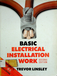 BASIC ELECTRICAL INSTALLATION WORK, SECOND EDITION