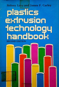 Plastics extrusion technology handbook, SECOND EDITION