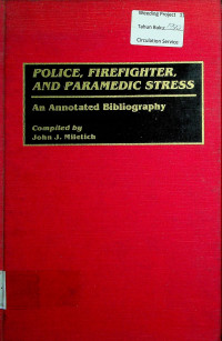 POLICE, FIREFIGHTER, AND PARAMEDIC STRESS: An Annotated Bibliography