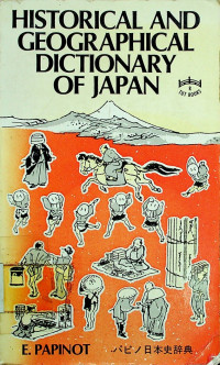 HISTORICAL AND GEOGRAPHICAL DICTIONARY OF JAPAN