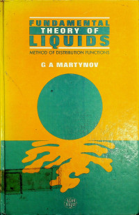 FUNDAMENTAL THEORY OF LIQUIDS: METHOD OF DISRIBUTION FUNCTIONS