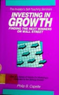 INVESTING IN GROWTH FINDING THE NEXT WINNERS ON WALL STREET