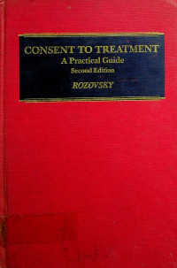 CONSENT TO TREATMENT; A Practical Guide Second Edition