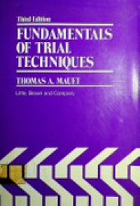 FUNDAMENTALS OF TRIAL TECHNIQUES, Third Edition