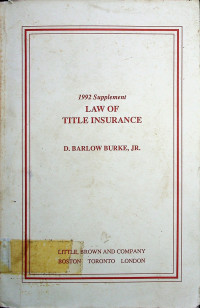 LAW OF TITLE INSURANCE, 1992 Supplement