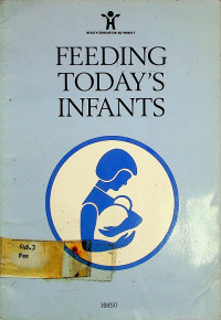 FEEDING TODAY'S INFANTS