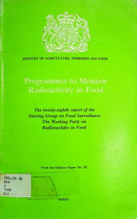 PROGRAMMES TO MONITOR RADIO ACTIVITY IN FOOD; The twenty-eighth report of the Steering Group on Food Surveillance The Working Party on Radionuclides in food