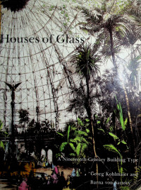 Houses of Glass; A Nineteenth-Century Building Type